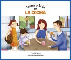 lucas y lola en la cocina-9788493845728