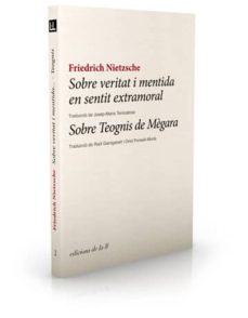 sobre veritat i mentida en sentit extramoral. sobre teognis de me gara-friedrich nietzsche-9788493858728