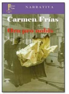 ora pro nobis-carmen frias-9788493889128