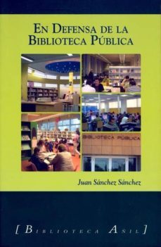 en defensa de la biblioteca publica-juan sanchez sanchez-9788493977528