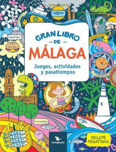 gran libro de malaga: juegos, actividades y pasatiempos-alejandro villen real-9788494067228
