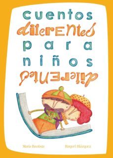 cuentos diferentes para niños diferentes-maria bautista sanchez-9788494108228