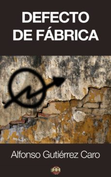 defecto de fábrica (ebook)-alfonso gutierrez caro-9788494215728