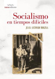 socialismo en tiempos difíciles (ebook)-juan antonio molina-9788494260728