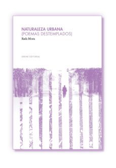 naturaleza urbana (poemas destemplados)-rafa mora-9788494373428