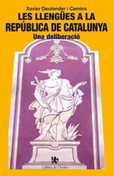 les llengues a la republica de catalunya: una deliberacio-xavier deulonder camins-9788494414428