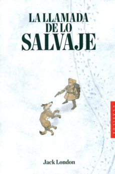la llamada de lo salvaje-jack london-9788494474828