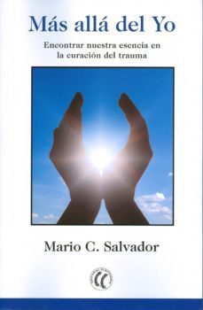 mas alla del yo: encontrar nuestra esencia en la curacion del trauma-9788494608728