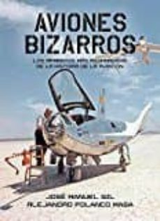 aviones bizarros (2ª ed.)-alejandro polanco masa-jose manuel gil garcia-9788494612428