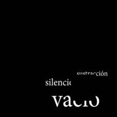 vacio, sustraccion y silencio: resta y renuncia en el proceso creativo-9788494695728
