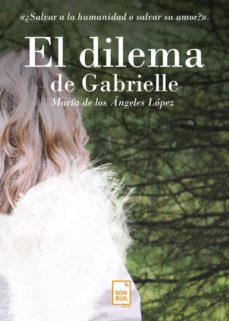 el dilema de gabrielle (ebook)-mª de los angeles lopez-9788494768828