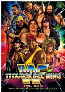 wwf: titanes del ring-ismael rubio-9788494832628