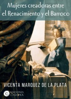 mujeres creadoras entre el renacimiento y el barroco-9788494935428