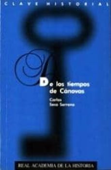 de los tiempos de canovas-carlos seco serrano-9788495983428