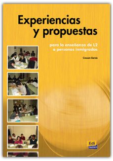 experiencias y propuestas: para la enseñanza de l2 a personas inm igradas-crescen garcia mateos-9788495986528
