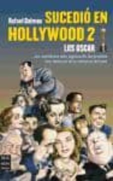 sucedio en hollywood 2: los oscars-9788496222328