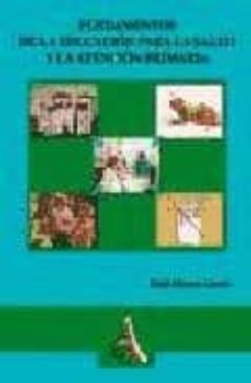 fundamentos de la educacion para la salud y la atencion primaria-raul martos garcia-9788496224728