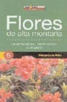 flores de alta montaña: caracteristicas, identificacion y localiz acion-9788496295728