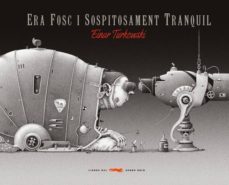 era fosc i sospitosament tranquil-9788496509528