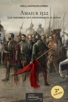 amaiur 1522, los navarros que defendieron el reino-9788496513228