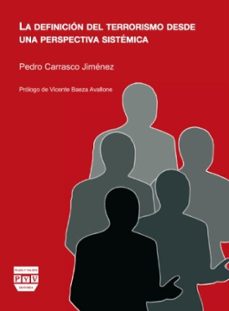 la definicion del terrorismo desde una perspectiva sistemica-pedro carrasco jimenez-9788496780828