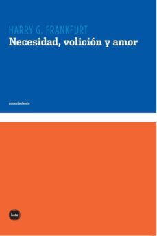 necesidad, volicion y amor-harry g. frankfurt-9788496859128