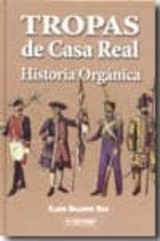 tropas de casa real: historia organica-9788496935228