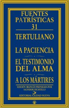 la paciencia: el testimonio del alma a los martires-9788497153928