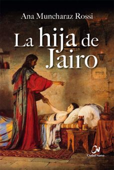 la hija de jairo-ana muncharaz rossi-9788497155328