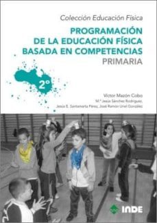 programacion de la educacion fisica basada en competencias: 2º cu rso (6 volumenes)-9788497292528