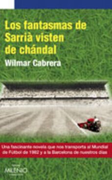 los fantasmas de sarria visten de chandal-wilmar cabrera-9788497434928