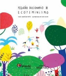 pequeño diccionario de ecofeminismo-maria gonzalez reyes-9788497439428