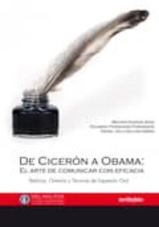 de ciceron a obama: el arte de comunicar con eficacia-9788497454728