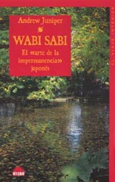 wabi sabi: el arte de la impermanecia japones-andrew juniper-9788497541428