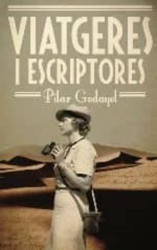 viatgeres i escriptores-pilar godayol-9788497666428
