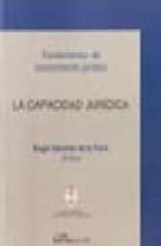fundamentos de conocimiento juridico: la capacidad juridica-angel sanchez de la torre-9788497726528