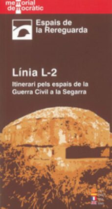 linia 2: l2 itinerari pels espais de la guerra civil a la segarra-jordi oliver-9788497796828