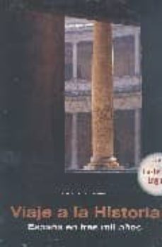 viaje a la historia de españa en tres mil años (ed. bilingue espa ñol-ingles)-9788497852128