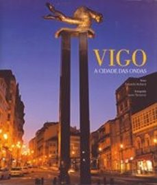 vigo. a cidade das ondas-javier teniente-9788497854528