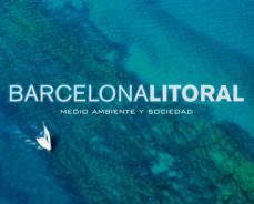 barcelona litoral. medio ambiente y sociedad-9788497855228