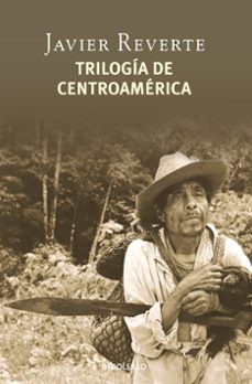 trilogia de centroamerica-javier reverte-9788497938228