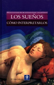 los sueños. como interpretarlos-m. machelli-9788497942928