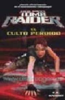 lara croft: tomb raider: el culto perdido-9788498001228