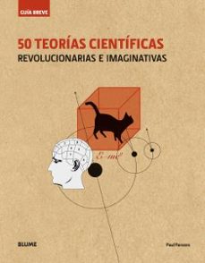 guia breve 50 teorias cientificas (rustica): revolucionarias e imaginativas-9788498019728