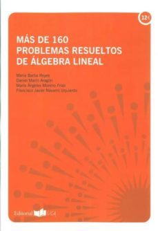 mas de 160 problemas resueltos de algebra lineal-maria barba reyes-9788498284928