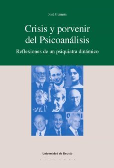 crisis y porvenir del psicoanalisis (ebook)-jose guimon ugartetxea-9788498306828