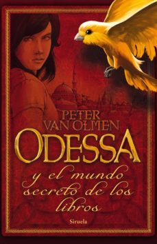 odessa y el mundo secreto de los libros-peter van olmen-9788498416428