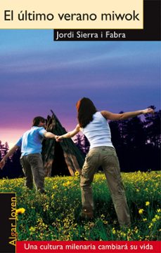 el ultimo verano de miwok-jordi sierra i fabra-9788498451528