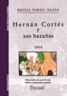 hernan cortes y sus hazañas 1914-9788498624328