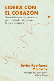 lidera con el corazon-javier rodriguez molowny-9788498755428